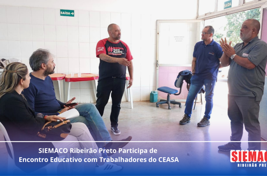  SIEMACO Ribeirão Preto Participa de Encontro Educativo com Trabalhadores do CEASA