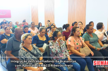 Integração de Trabalhadores da Brasanitas com Apoio do SIEMACO Ribeirão Preto