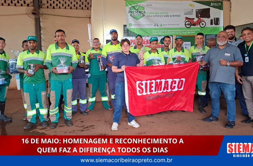  16 de Maio: homenagem e reconhecimento a quem faz a diferença todos os dias