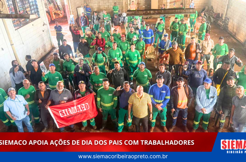  SIEMACO apoia ações de Dia dos Pais com trabalhadores