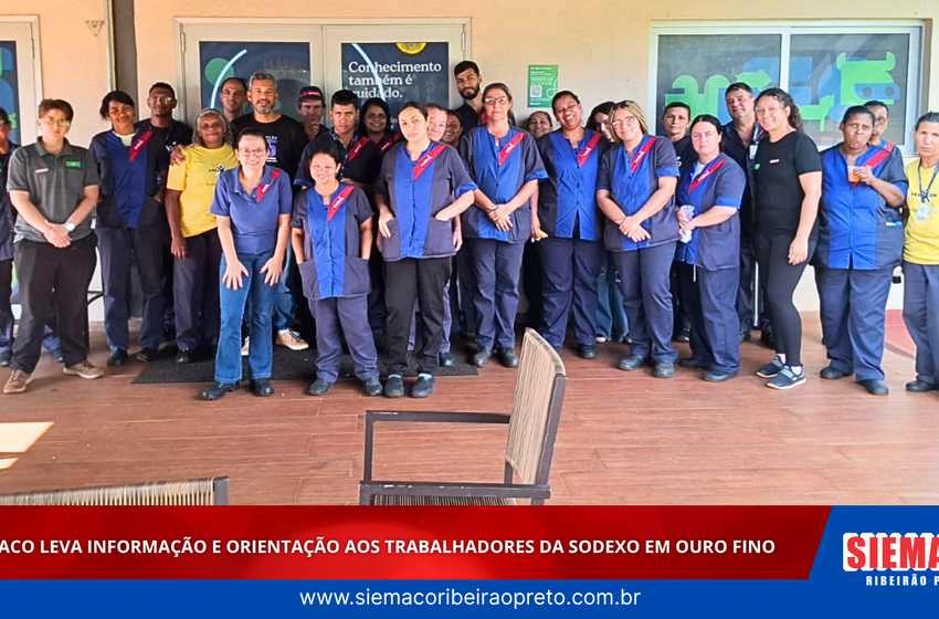  SIEMACO leva informação e orientação aos trabalhadores da Sodexo em Ouro Fino