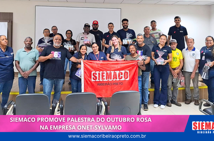  O SIEMACO Ribeirão Preto realizou uma palestra em alusão ao Outubro Rosa na empresa Onet-Sylvamo